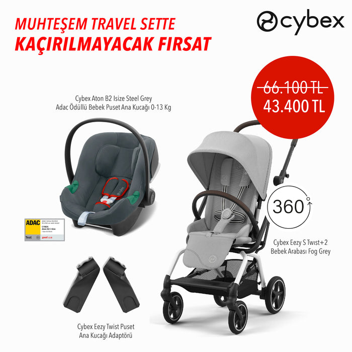 <u>Muhteşem Travel Sette Kaçırılmayacak Fırsat </u><br>Cybex Eezy S Twist+2 (fog grey) + Eezy Twist Adaptör + Cybex Aton B2 isize (steel grey)